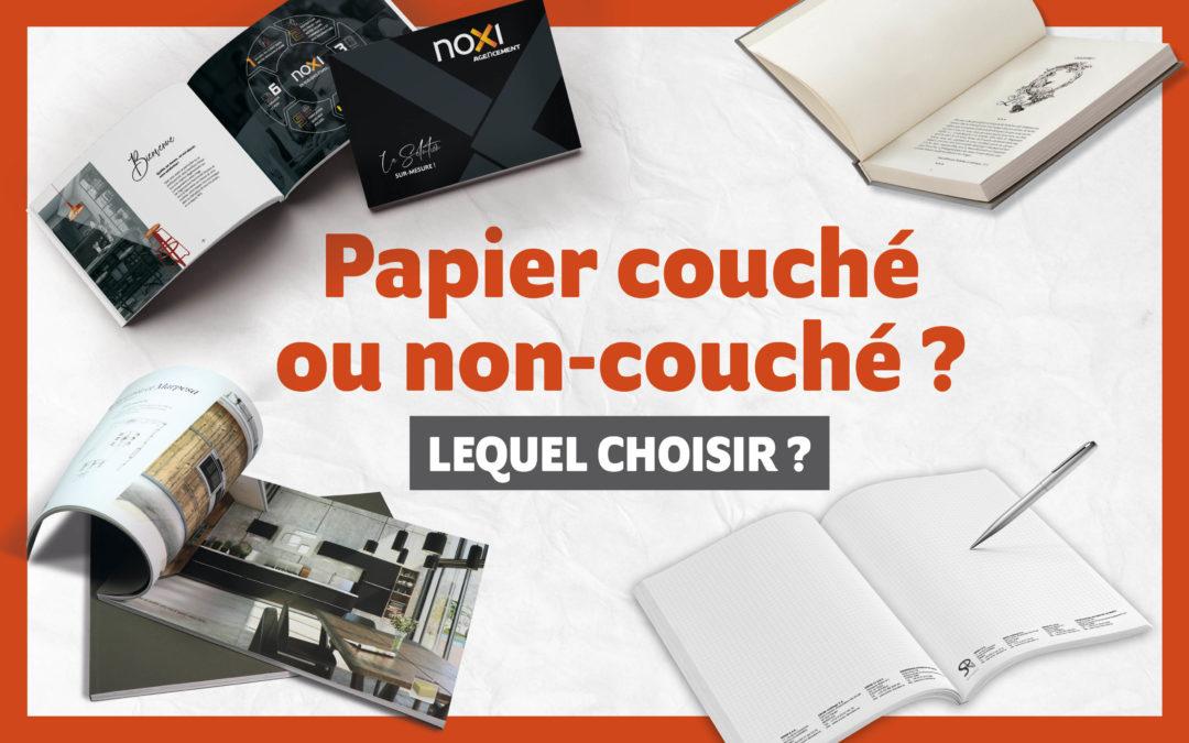 PAPIER COUCHÉ ou papier NON COUCHÉ, COMMENT CHOISIR ?